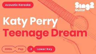 Katy Perry - Teenage Dream (Lower Key) Karaoke Acoustic