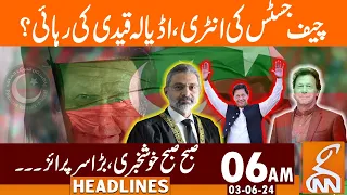 Entry of Chief Justice | Release Of Adiala Prisoner ? | News Headlines | 06 AM | 03 June 2024 | GNN