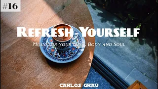 Deep House Mix 2023 | Refresh Yourself #16 | Carlos Grau
