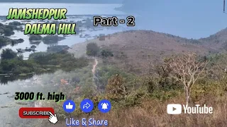 Dalma Hill Part 2  | Jamshedpur Dalma Wildlife Sanctuary Tour #jamshedpur #dalmahill #dalmababa