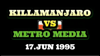 KILLAMANJARO VS METRO MEDIA (17 JUN 1995) at MIAMI