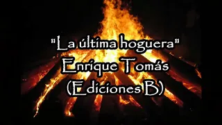 La última hoguera, Enrique Tomás