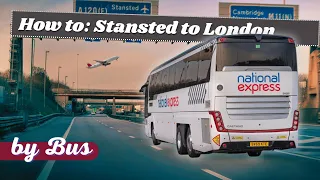 Stansted Airport to London by bus - National Expres to Liverpool Street