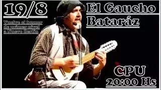 "El Gaucho Bataraz" en Nuevo Berlin, 19 de Agosto CPU.