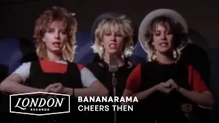 Bananarama - Cheers Then (Official Video)