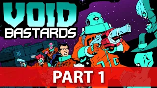 Void Bastards Gameplay Walkthrough - NO Commentary - Part 1