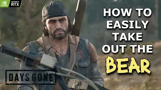 DAYS GONE PC | How TO Kill BEAR Easily ??[1080p60fps]