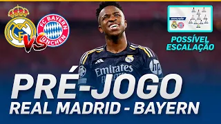 🔥 PRÉ-JOGO: REAL MADRID X BAYERN DE MUNIQUE. QUEM VAI GANHAR O PASSE PARA A FINAL?