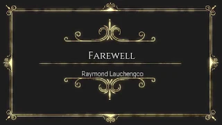 Farewell by Raymond Lauchengco - With Lyrics by Online Song Hits (OnlineSongHits) #OnlineSongHits