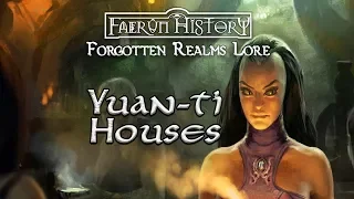 Yuan-ti Houses - Forgotten Realms Lore