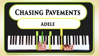 Learn to play Chasing Pavements by Adele on the piano