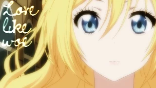 Nisekoi AMV - LOVE LIKE WOE