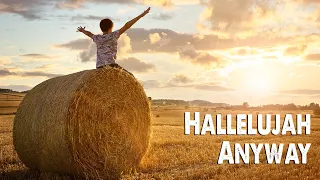 Hallelujah Anyway | Rend Collective (Worship Lyric Video)