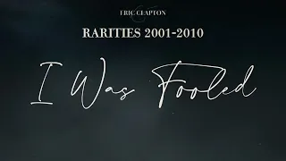 Eric Clapton - I Was Fooled - Bonus Track (Official Visualizer)