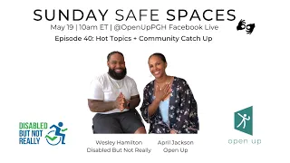 Sunday Safe Spaces Episode 40: Hot Topics + Community Catch Up