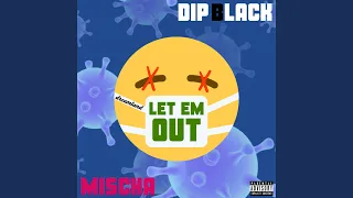 Let Em Out (feat. Mischa)