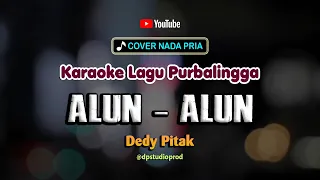 ALUN - ALUN BUNDER [Karaoke] Dedy Pitak | Lagu Jawa Ngapak Purbalingga Mbangun