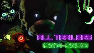 FNaF All Trailers (2014-2023) + MOVIE TRAILER