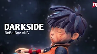 BoBoiBoy Movie 2 || DARKSIDE amv || Best Boboiboy cartoon editing