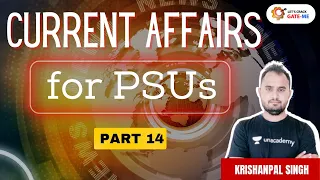 L-14 | Current Affairs for PSUs-14 | Let's Crack PSUs | Krishanpal Singh