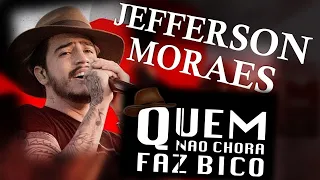 Jefferson Moraes - Quem Não Chora Faz Bico