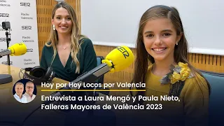 Entrevista a Laura Mengó y Paula Nieto, Falleras Mayores de València 2023