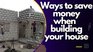 Ways to save money when building your house