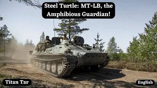 Steel Turtle: MT-LB, the Amphibious Guardian!