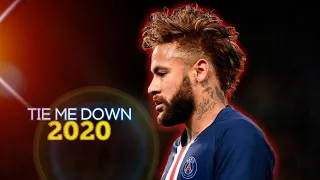 Neymar Jr ► Tie Me Down - Gryffin,ft Elley Duhé ● Skills & Goals 2019/2020 | HD