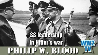 SS Leadership in Hitler's War - Dr Philip Blood