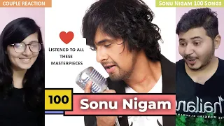 Couple Reaction on Top 100 Songs of Sonu Nigam | Hindi Songs