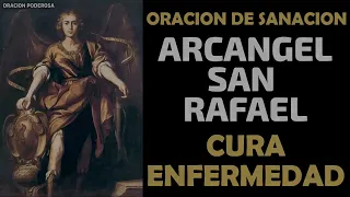 Arcángel San Rafael, escucha esta oración de sanación y cura todas tus enfermedades