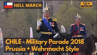 Hell March- Chile Independence Day Parade 2018 - More Prussian than Germany(720P)