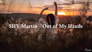 SHY Martin - Out of My Hands 中英字幕