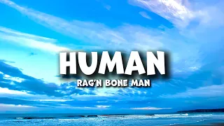 Human - Rag’n Bone Man (lyrics)