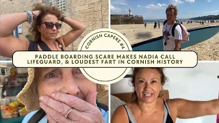 CORNISH CAPERS 4 Paddle Boarding SCARE Makes Nadia CALL Lifeguard & LOUDEST Fart in CORNISH History