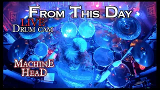 MACHINE HEAD: "From This Day" - Live Drum Cam 2019 by Matt Alston