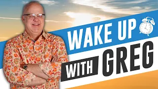 Wake up with Greg is LIVE! Apr 23, 2024