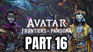 AVATAR FRONTIERS OF PANDORA Walkthrough Gameplay (PART 16) - No Commentary