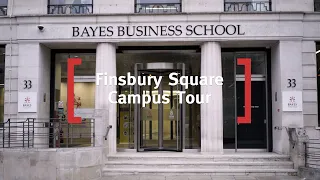 Bayes Business School Campus Tour - Finsbury Square