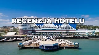 Recenzja hotelu 5★ Orange Country Resort  - Turcja, Alanya
