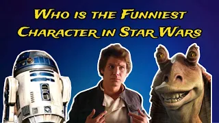 Who is the Funniest Character in Star Wars?