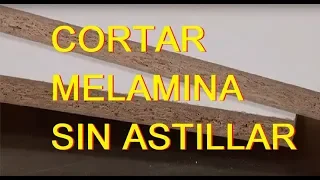 Como Cortar Melamina Sin Astillar