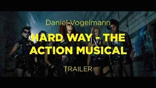 Boca do Inferno 2018 | Trailer | Hard Way - The Action Musical | Daniel Vogelmann