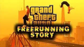 FreeRunning Story v2.25 Для GTA San Andreas