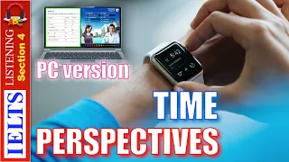 Cambridge IELTS Listening Practice | Section 4 | Time Perspectives | PC-version