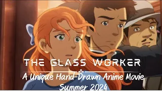 The Glassworker | New Upcoming Anime Movie summer 2024