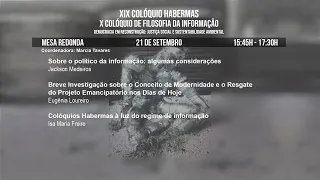 Mesa Redonda - 21/09/2023 - 15:45 - XIX Colóquio Habermas e X Colóquio de Filosofia da informação