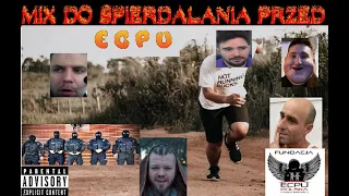 █▬█ █ ▀█▀MIX DO SPIERDALANIA PRZED ECPU POLSKA█▬█ █ ▀█▀