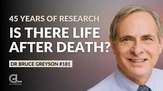 A Doctor Explores What Near-Death Experiences Reveal About Life & Beyond | Dr Bruce Greyson